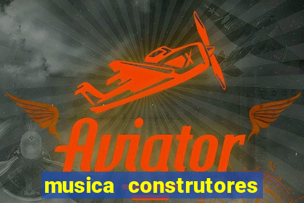 musica construtores do futuro gilvan santos