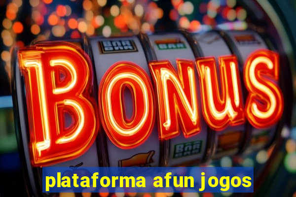 plataforma afun jogos