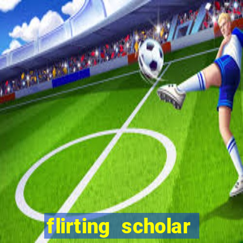 flirting scholar slot demo