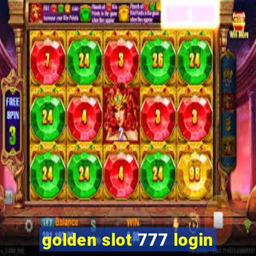 golden slot 777 login