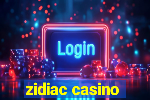 zidiac casino