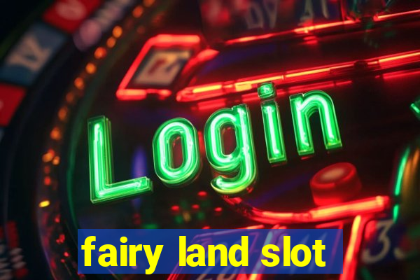 fairy land slot