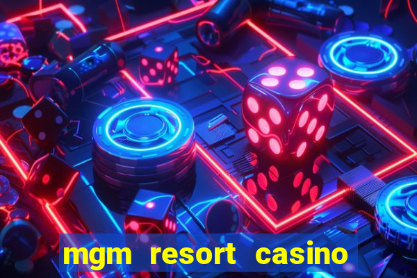 mgm resort casino las vegas