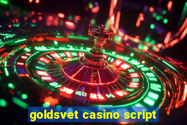 goldsvet casino script