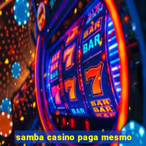 samba casino paga mesmo