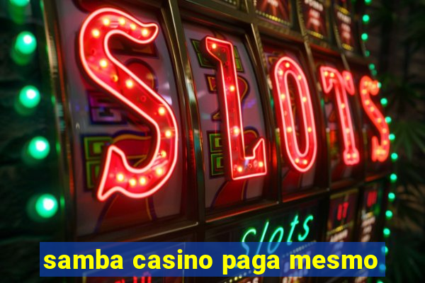 samba casino paga mesmo