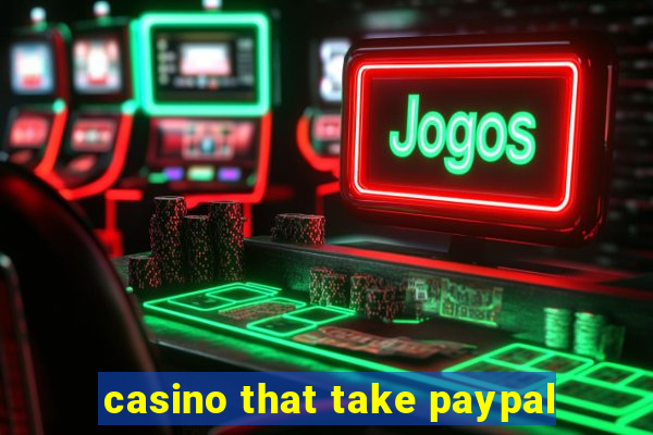 casino that take paypal