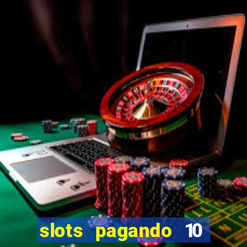 slots pagando 10 no cadastro facebook