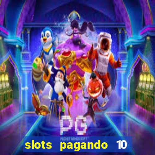 slots pagando 10 no cadastro facebook