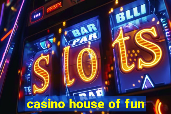 casino house of fun