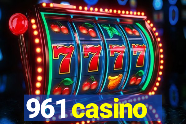 961 casino