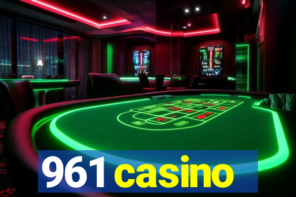 961 casino