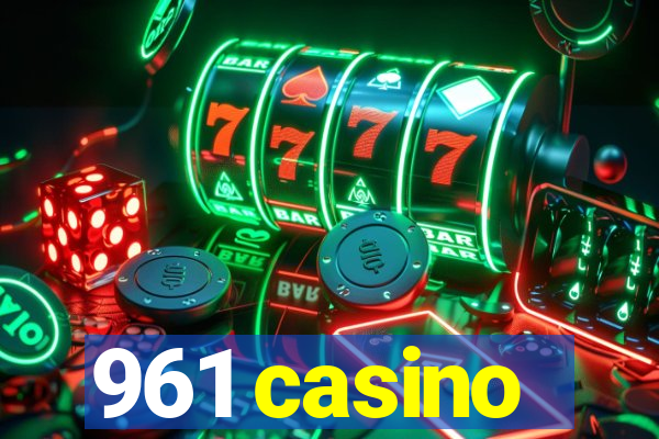 961 casino