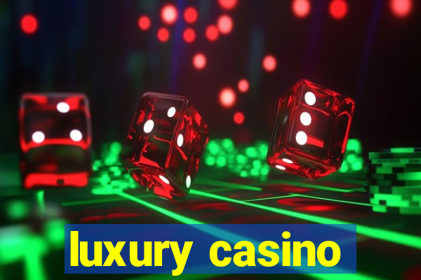 luxury casino