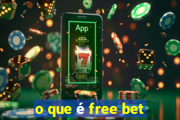 o que é free bet