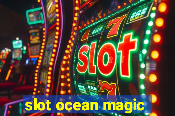 slot ocean magic