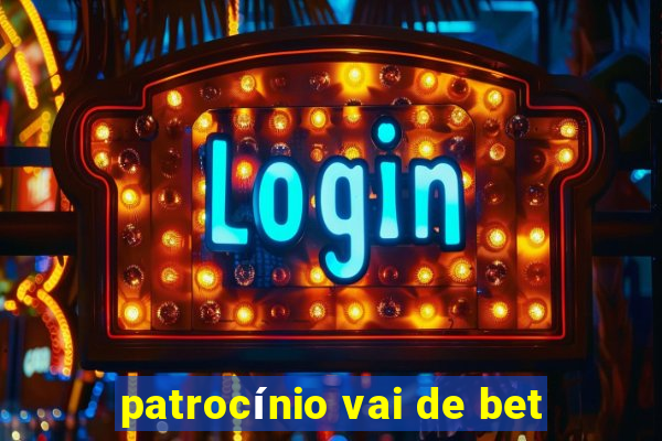 patrocínio vai de bet