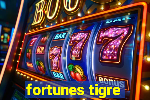 fortunes tigre