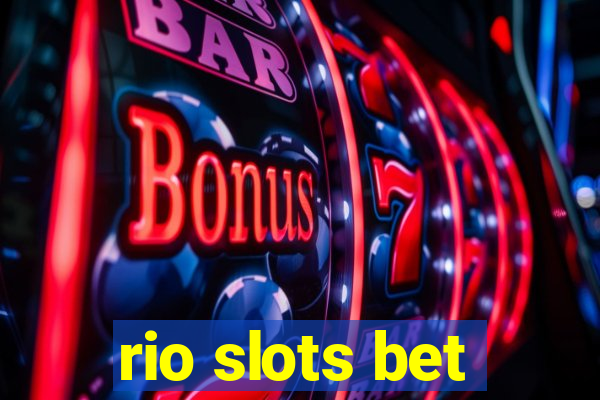 rio slots bet