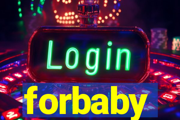 forbaby