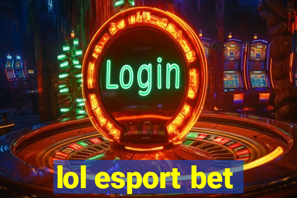 lol esport bet