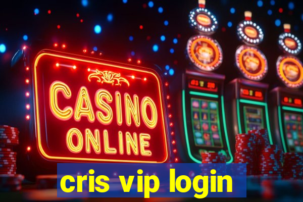 cris vip login