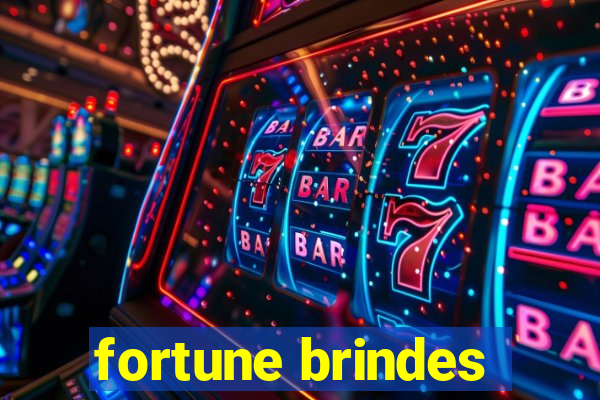 fortune brindes