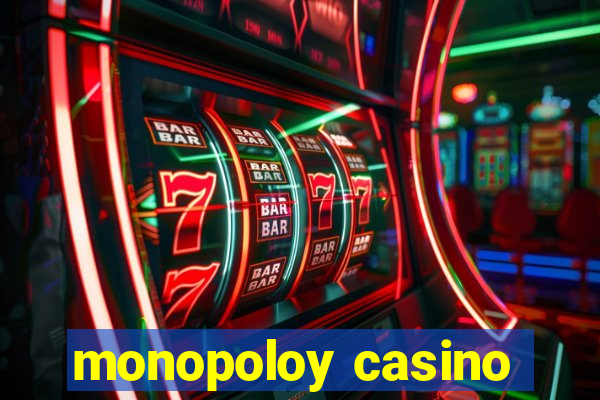 monopoloy casino