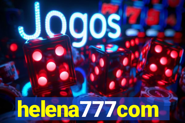 helena777com