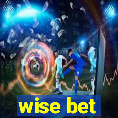 wise bet