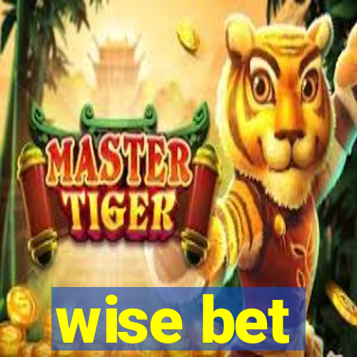 wise bet