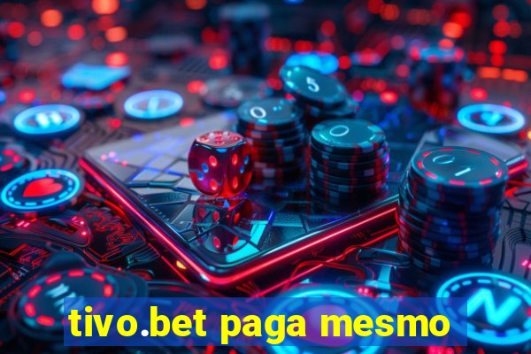 tivo.bet paga mesmo