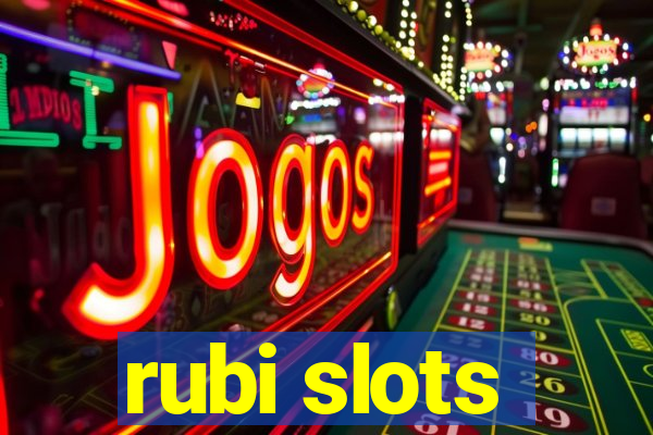 rubi slots