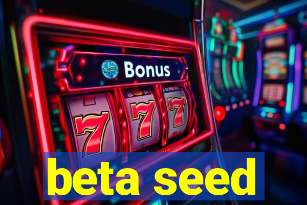 beta seed