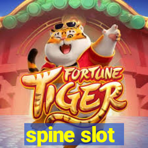 spine slot