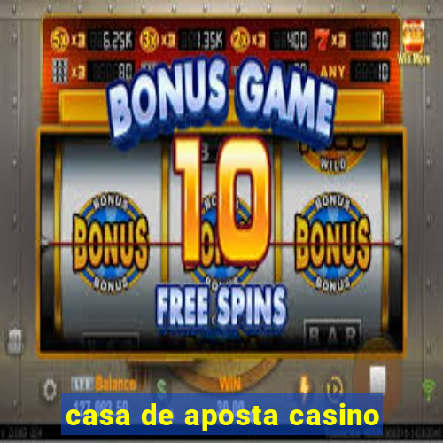 casa de aposta casino