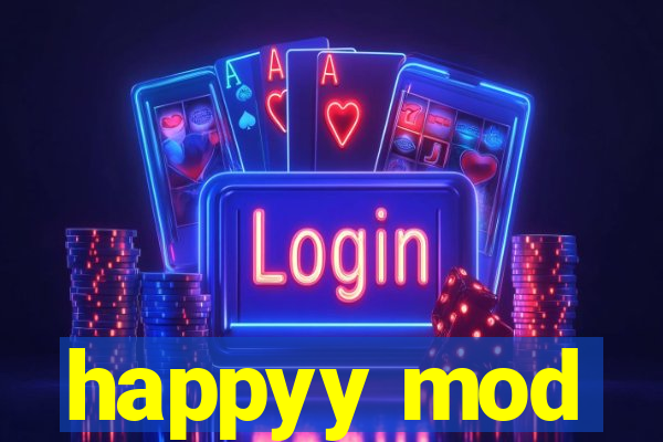 happyy mod