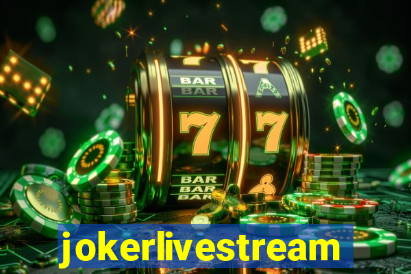 jokerlivestream