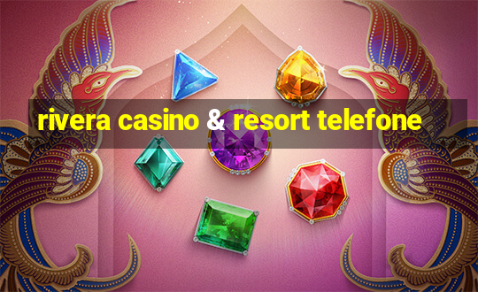 rivera casino & resort telefone