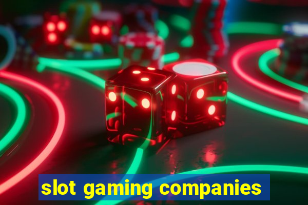 slot gaming companies