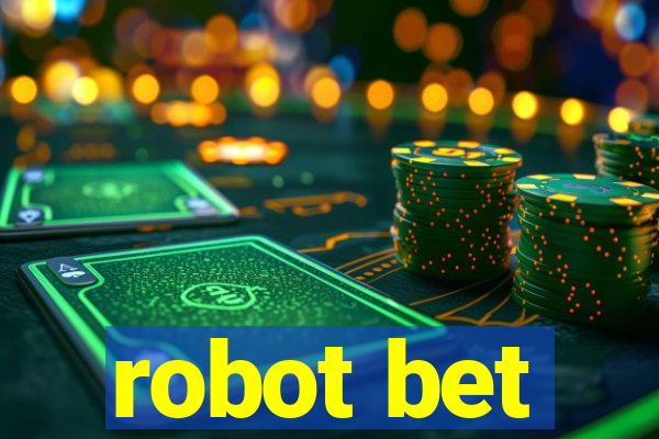 robot bet