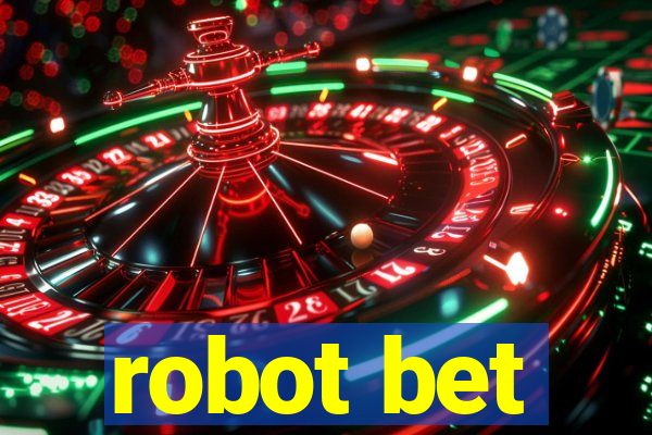 robot bet