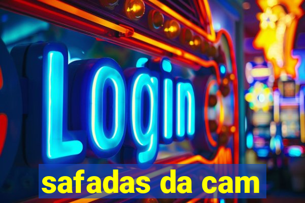 safadas da cam