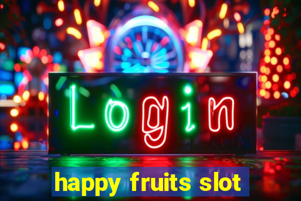 happy fruits slot