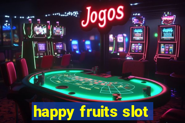 happy fruits slot