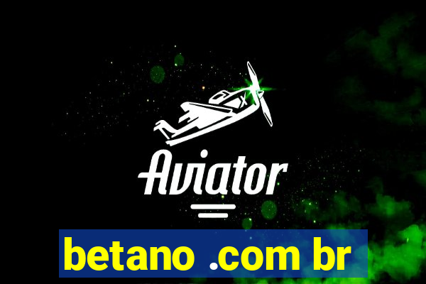 betano .com br