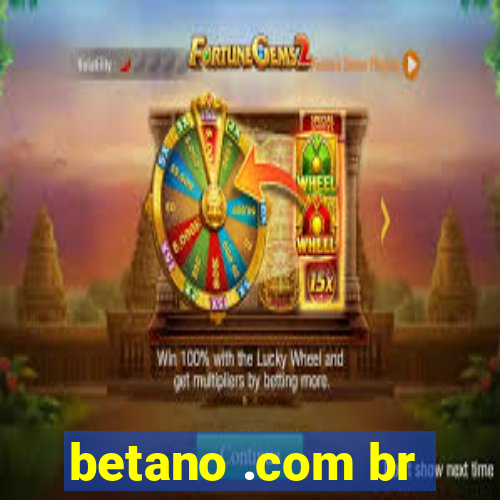 betano .com br