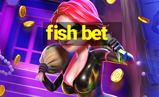 fish bet