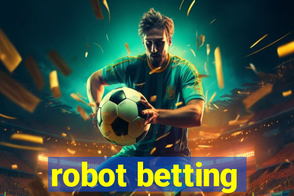 robot betting