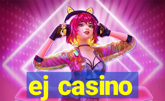 ej casino